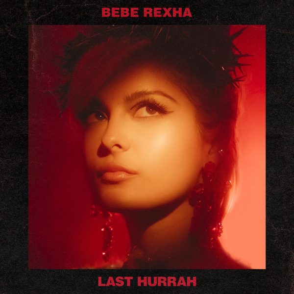 Bebe Rexha — Last Hurrah