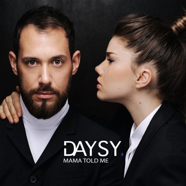 Daysy — Mama Told Me