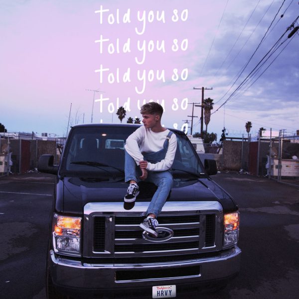 HRVY — Told You So