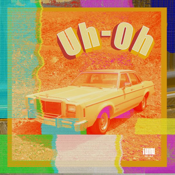(G)I-DLE — Uh-Oh
