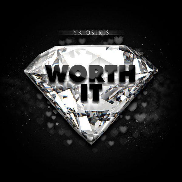 Yk Osiris — Worth It