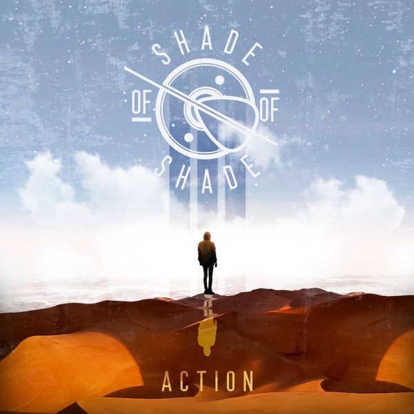 Shade of Shade — Action