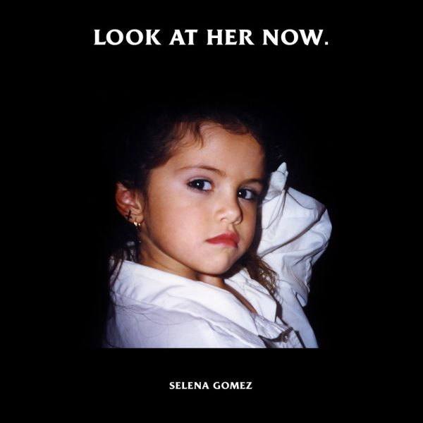 Selena Gomez — Look At Her Now