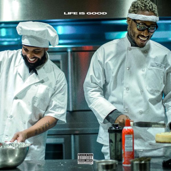 Future & Drake — Life Is Good