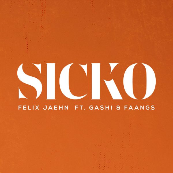 Felix Jaehn — SICKO