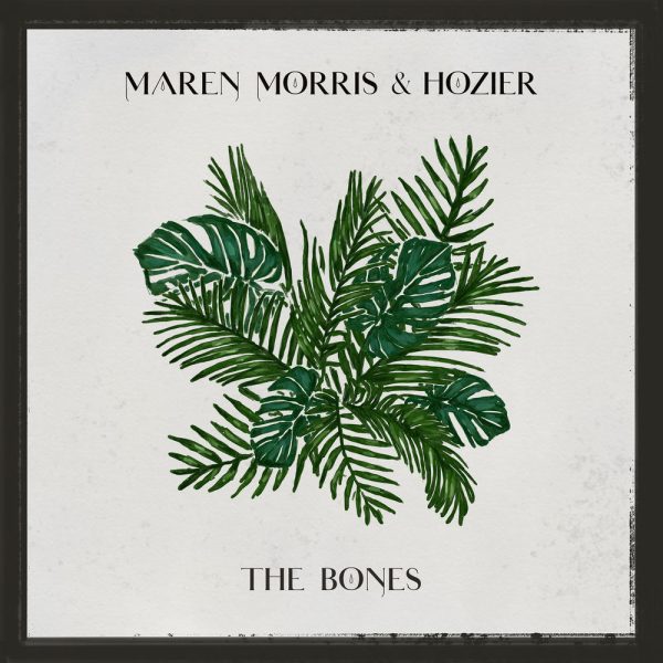 Maren Morris — The Bones (with Hozier)