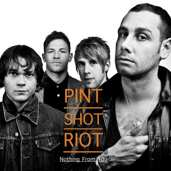 Pint Shot Riot — Nothing from You