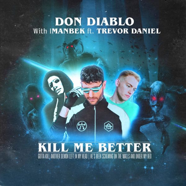 Kill Me Better (ft. Trevor Daniel)