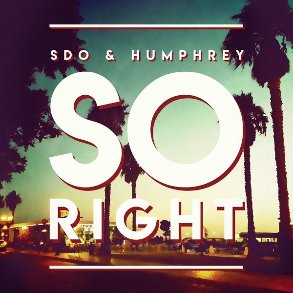 SDO & HUMPHREY — So Right