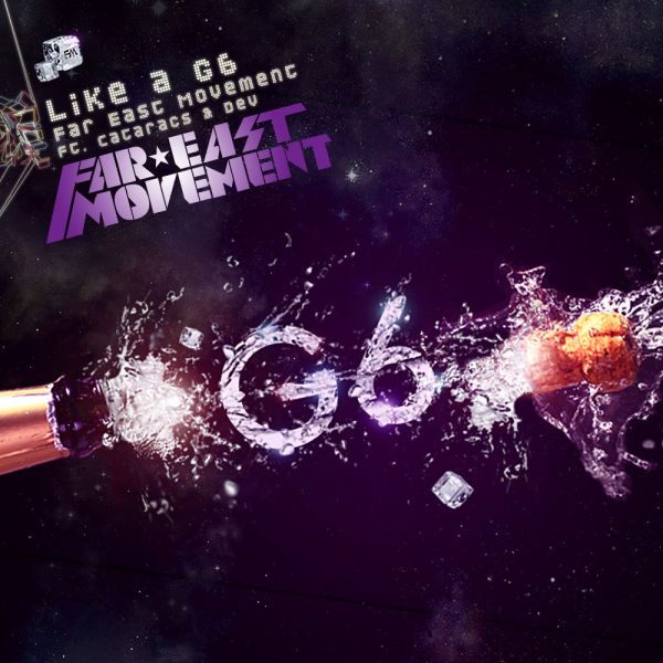 Far East Movement — Like A G6