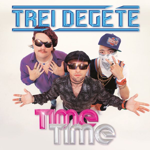 Trei Degete — Time Time