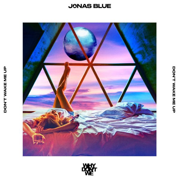 Jonas Blue & Why Don't We — Don't Wake Me Up