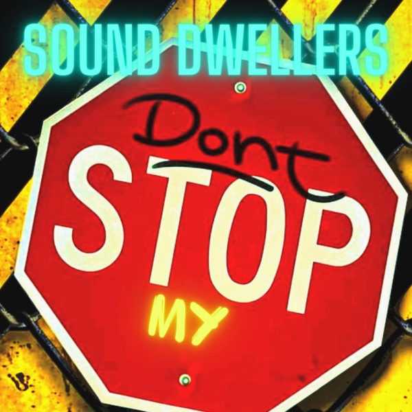 Sound Dwellers — Don't Stop My