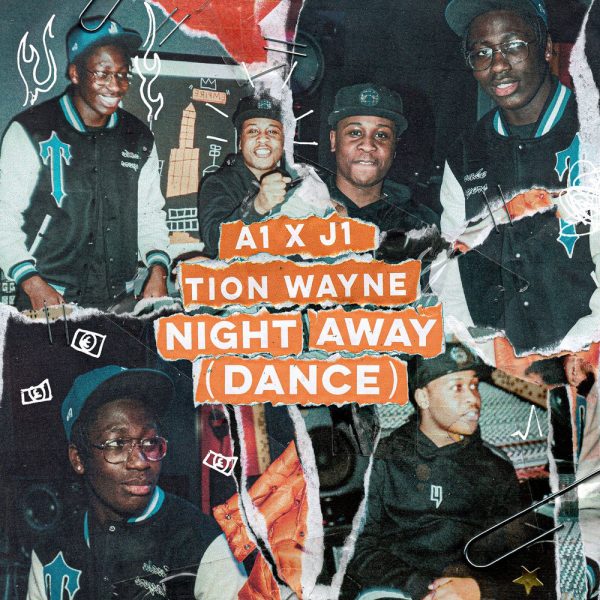 A1 x J1 & Tion Wayne — Night Away (Dance)