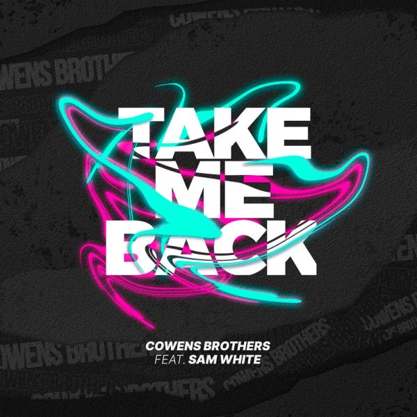 Cowen Brothers — Take Me Back (feat. SAM WHITE)
