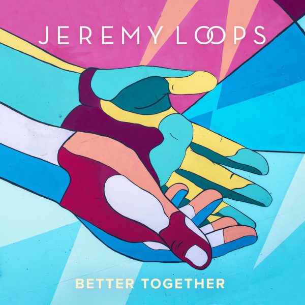 Jeremy Loops — Better Together