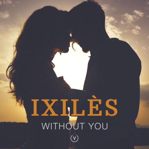 Ixilès — Without you