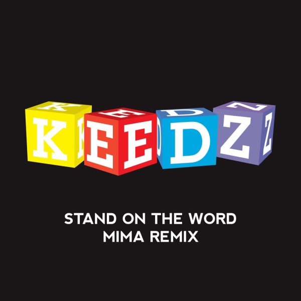 Keedz — Stand on the Word (Mima Remix)