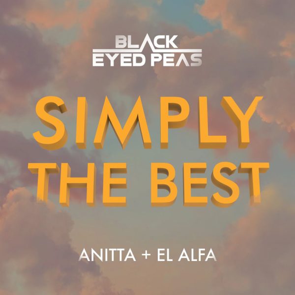 Black Eyed Peas, Anitta & El Alfa — Simply The Best