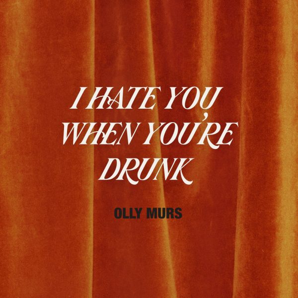 Olly Murs — I Hate You When You're Drunk