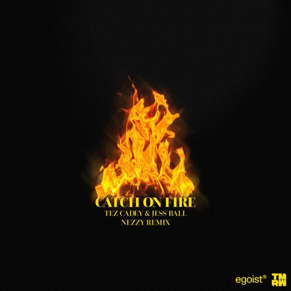 Catch On Fire (NEZZY Remix)