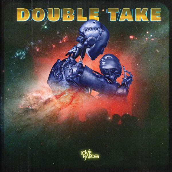 Love Harder — Double Take