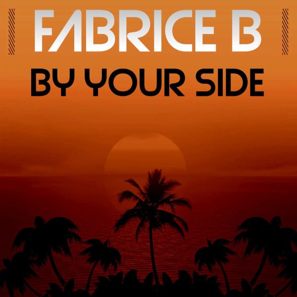 Fabrice B — BY YOUR SIDE
