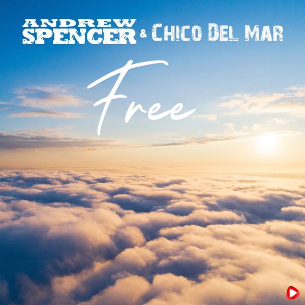 Andrew Spencer & Chico del Mar — Free