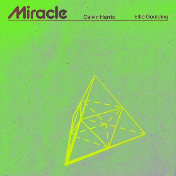 Calvin Harris & Ellie Goulding — Miracle