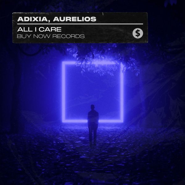 Adixia & Aurelios — All I Care