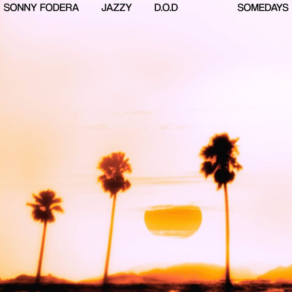 Sonny Fodera — Somedays