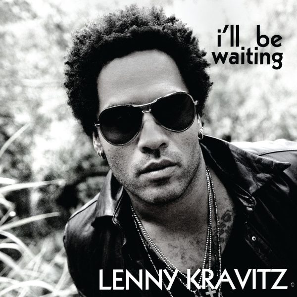 Lenny Kravitz — I'll Be Waiting