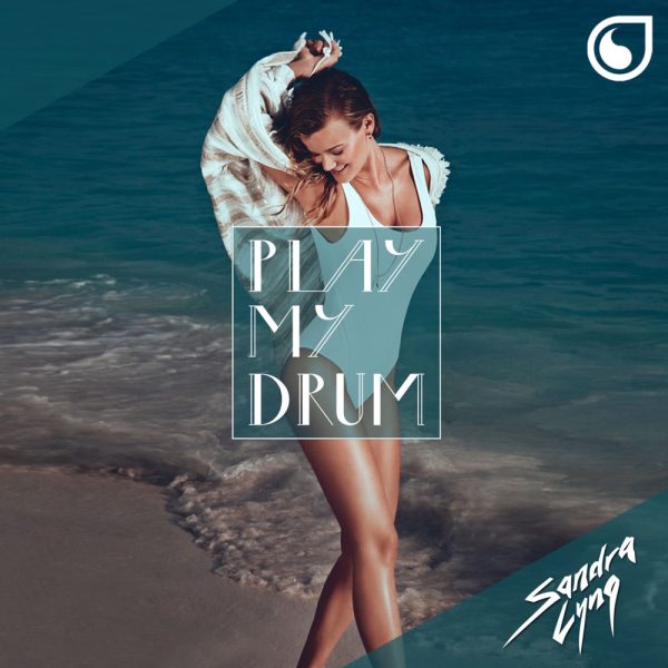 Sandra Lyng — Play My Drum