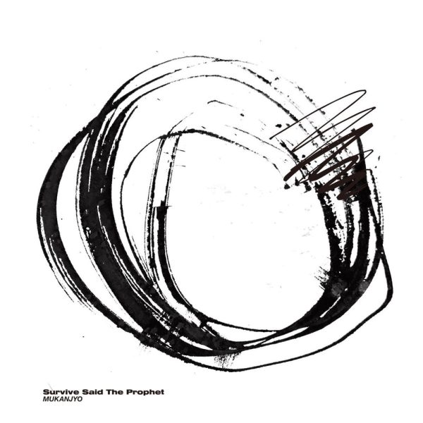 Survive Said The Prophet — Mukanjyo