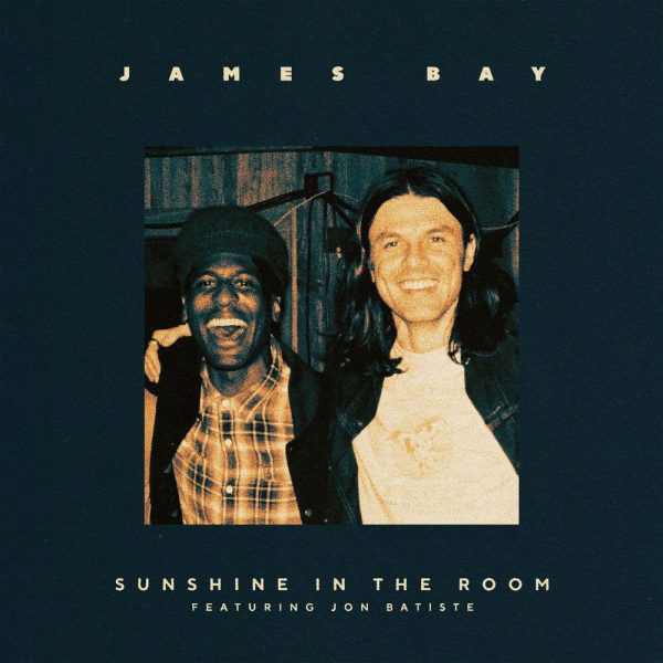 JAMES BAY — Sunshine in the room