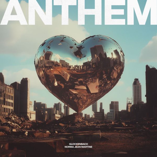 Glockenbach & Norma Jean Martin — Anthem