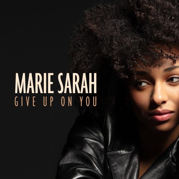 Marie Sarah — Give Up On You