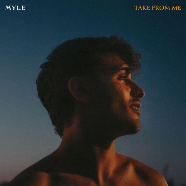 Myle — Take From Me