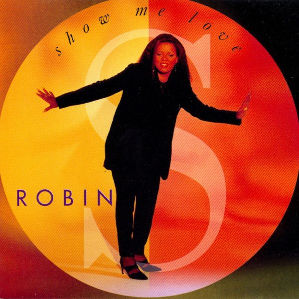 Robyn S — Show Me Love