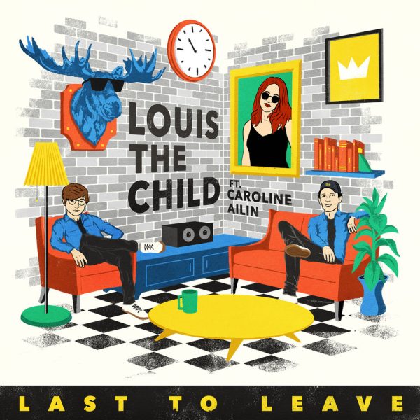 Louis The Child — Last To Leave
