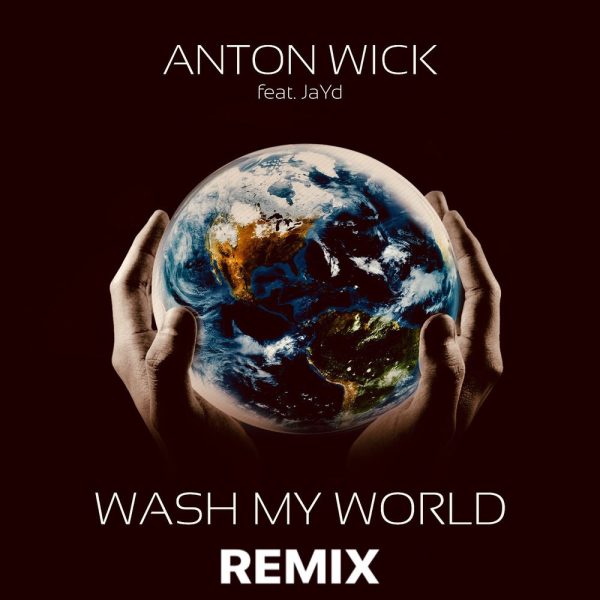 Anton Wick & JaYd — Wash My World