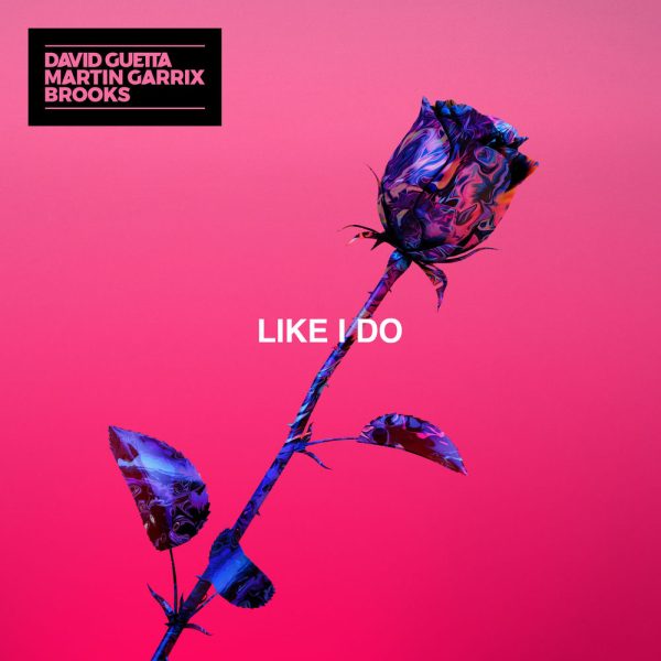 David Guetta & Martin Garrix — Like I Do