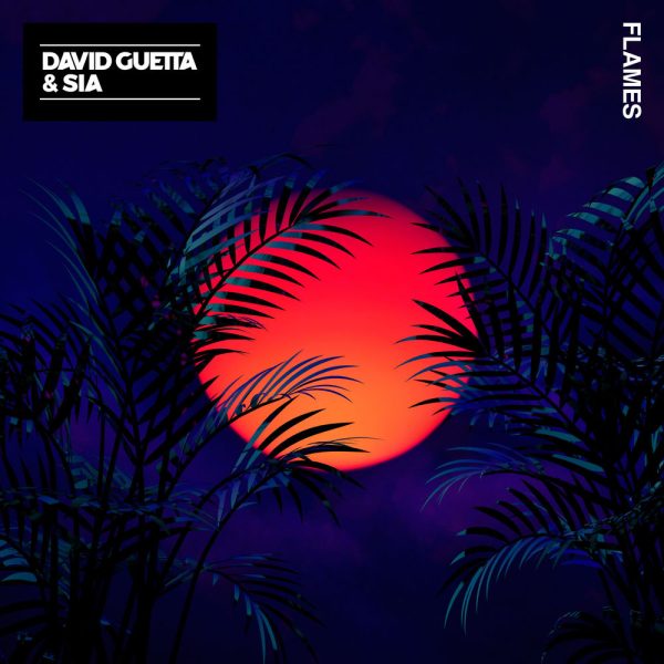David Guetta & Sia — Flames