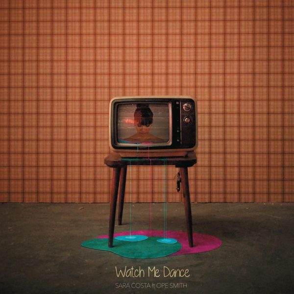 Sara Costa & Ope Smith — Watch Me dance